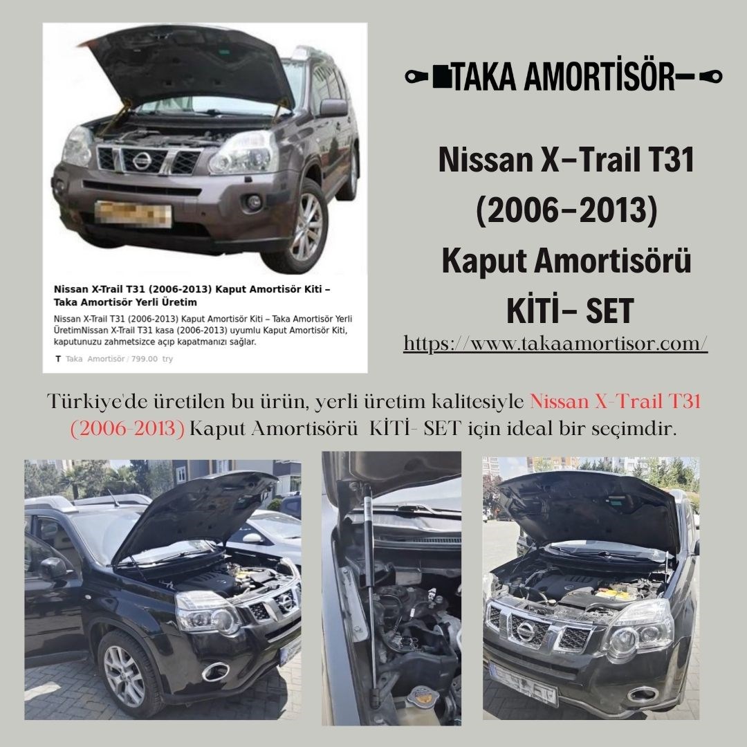 Nissan X-Trail T31 (2006-2013) Kaput Amortisör Kiti – Taka Amortisör Yerli Üretim